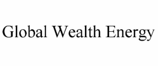 global wealth energy