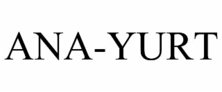 ana-yurt
