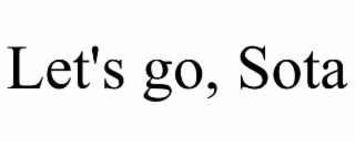 let's go, sota