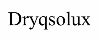 dryqsolux