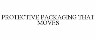 protective packaging that moves
