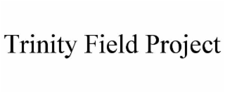 trinity field project