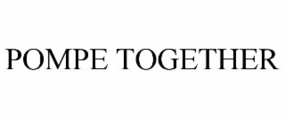 pompe together