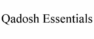 qadosh essentials