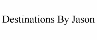 destinations by jason