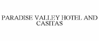 paradise valley hotel and casitas
