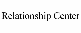 relationship center