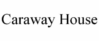 caraway house