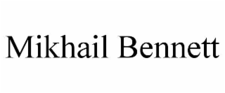 mikhail bennett
