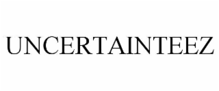 uncertainteez