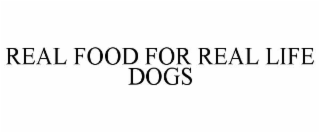 real food for real life dogs