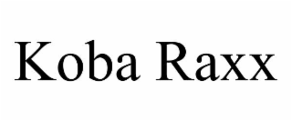 koba raxx