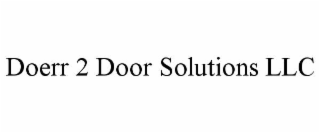 doerr 2 door solutions llc