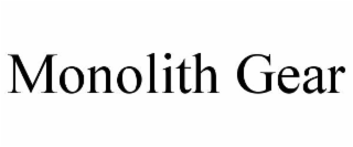 monolith gear