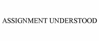 assignment understood