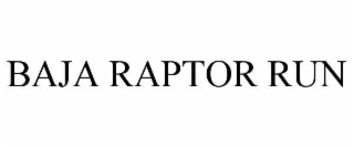 baja raptor run