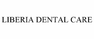 liberia dental care