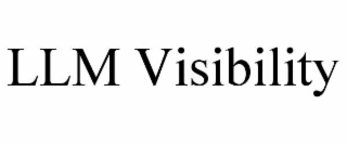 llm visibility