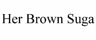her brown suga