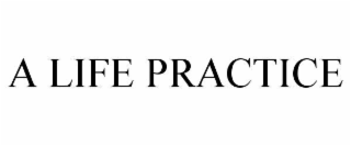 a life practice