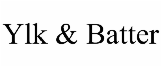 ylk & batter