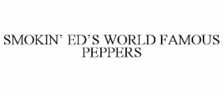smokin’ ed’s world famous peppers