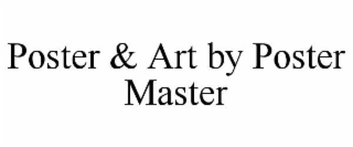 poster & art by poster master