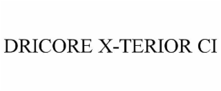 dricore x-terior ci