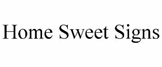 home sweet signs