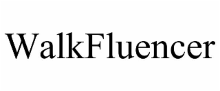 walkfluencer