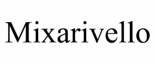 mixarivello