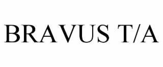 bravus t/a