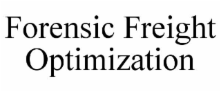 forensic freight optimization