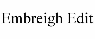 embreigh edit