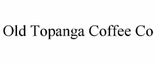 old topanga coffee co