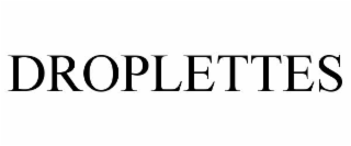 droplettes