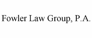 fowler law group, p.a.