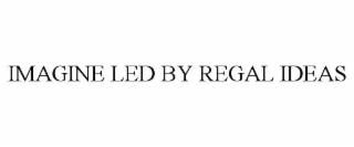 imagine led by regal ideas