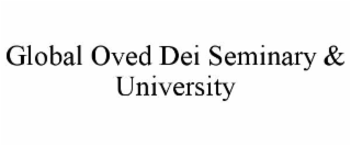 global oved dei seminary & university