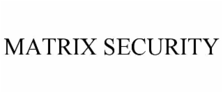 matrix security
