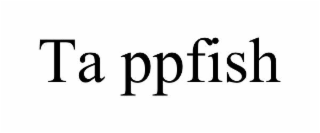 ta ppfish