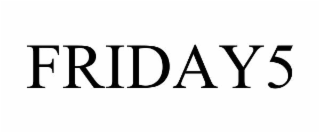 friday5