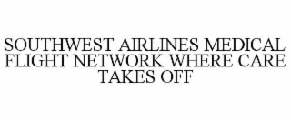 southwest airlines medical flight network where care takes off