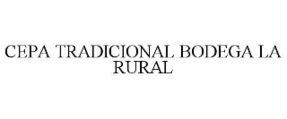 cepa tradicional bodega la rural