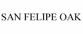 san felipe oak
