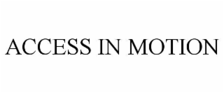 access in motion