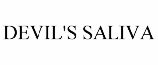 devil's saliva