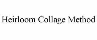 heirloom collage method