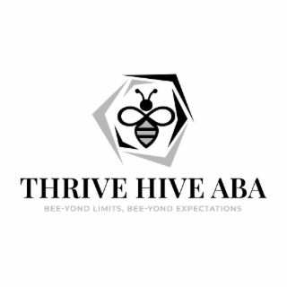 thrive hive aba bee-yond limits, bee-yond expectations