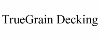 truegrain decking